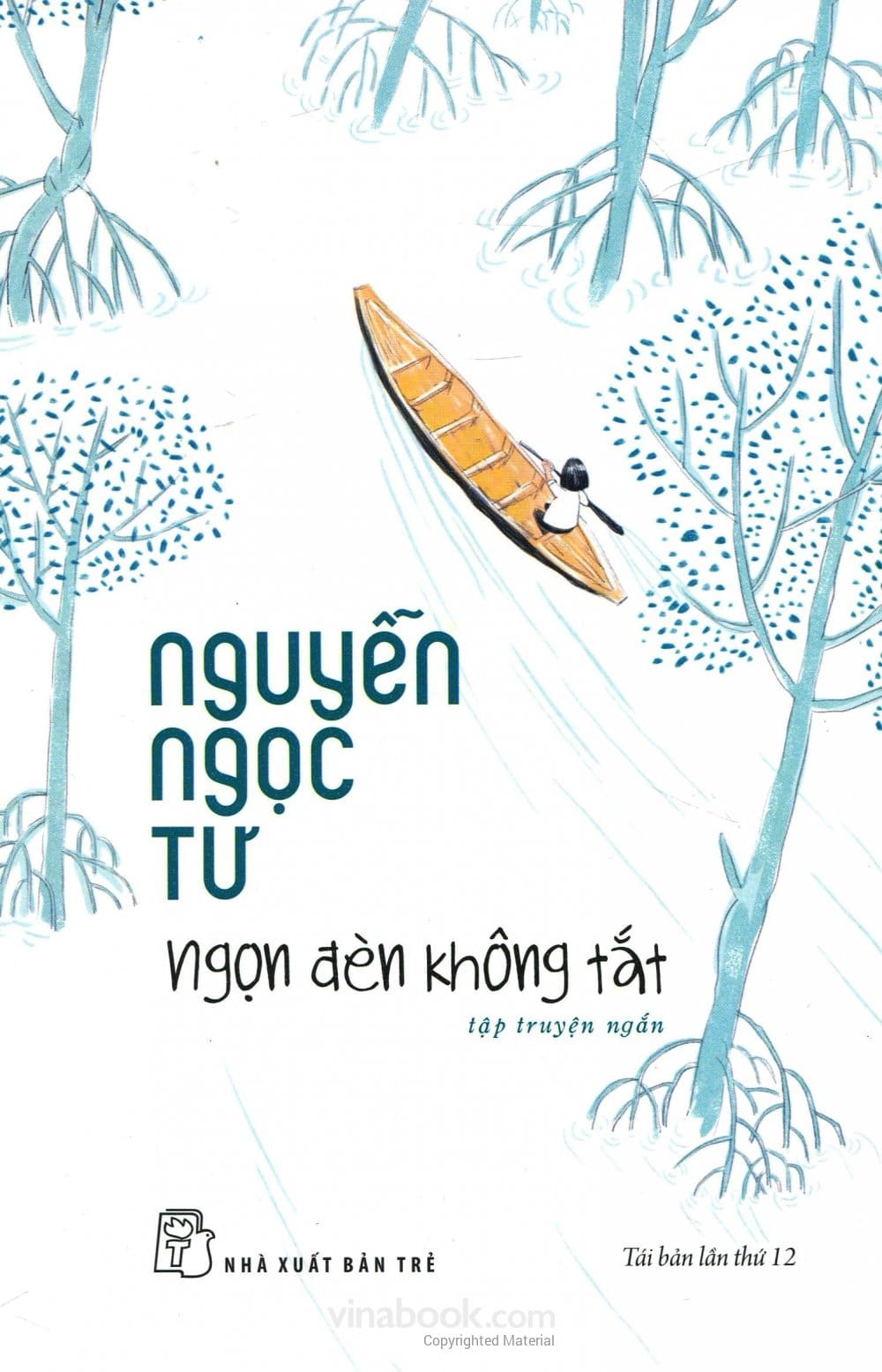 Ngon den khong tat Nguyen Ngoc Tu - Nguyễn Ngọc Tư - Nhà văn của mộc mạc và bình dị thôn quê