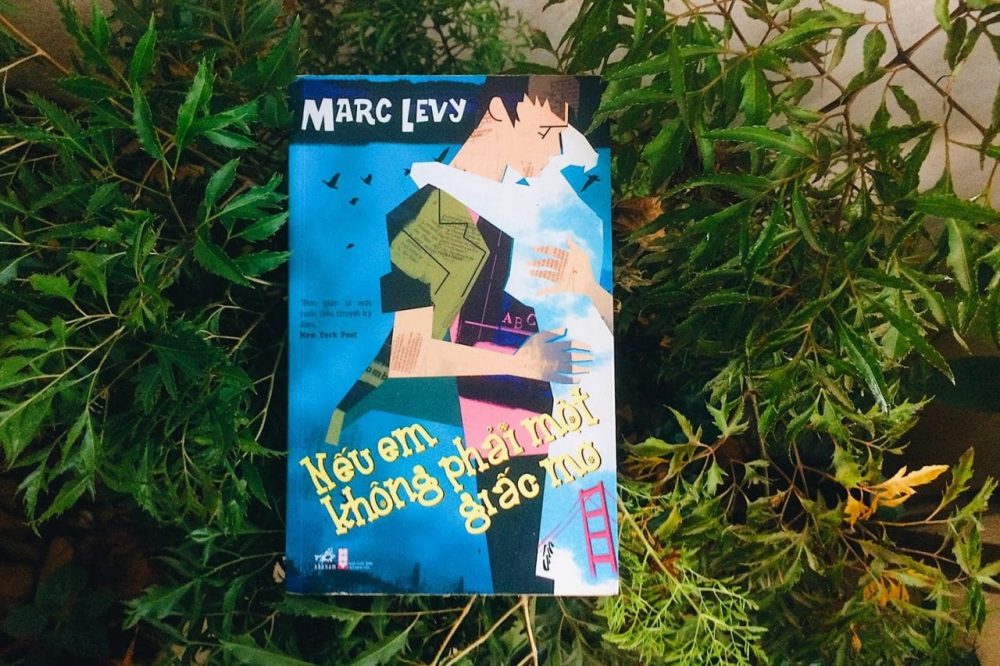 book review sach neu em khong phai mot giac mo marc levy writing e1585562984322 - Marc Levy: Giấc mơ về tình yêu vĩnh cửu trong những áng văn thơ mộng