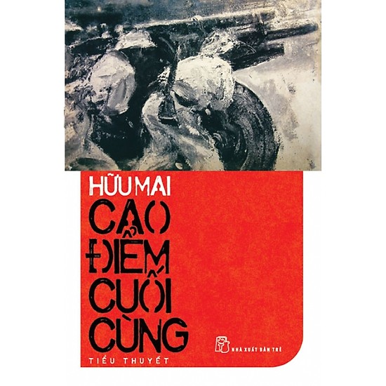 Cao điểm cuối cùng: Cuộc đấu tranh đẹp đẽ vì độc lập tự do cao diem cuoi cung tac pham - Cao điểm cuối cùng: Cuộc đấu tranh đẹp đẽ vì độc lập tự do