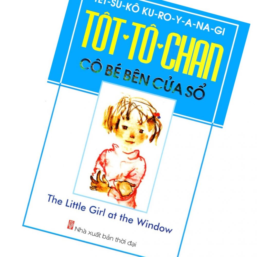 Totto-chan bên cửa sổ và ước mơ đổi mới nền giáo dục bia sach totto chan co be ben cua so e1589707229635 - Totto-chan bên cửa sổ và ước mơ đổi mới nền giáo dục