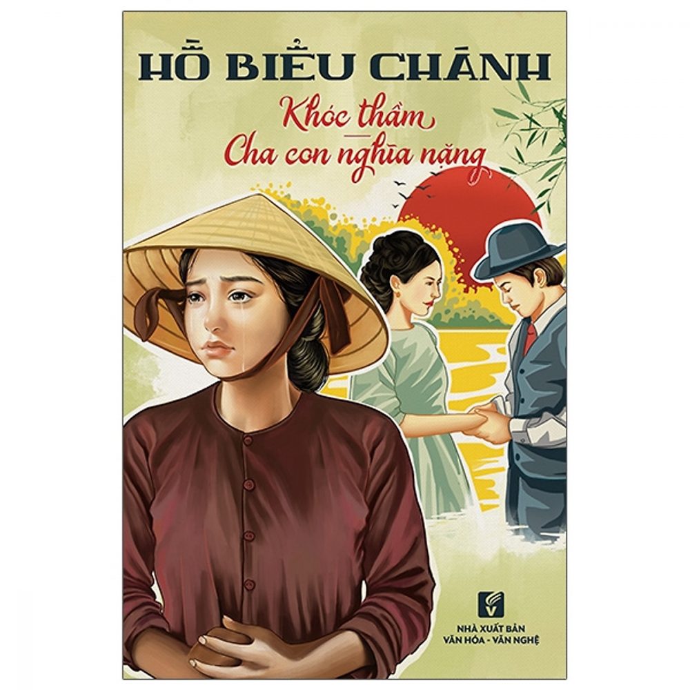 Cha con nghĩa nặng và những giá trị cao cả của tình người Hinh anh tac pham cha con nghia nang va khoc tham cua ho bieu chanh e1597512627152 - Cha con nghĩa nặng và những giá trị cao cả của tình người