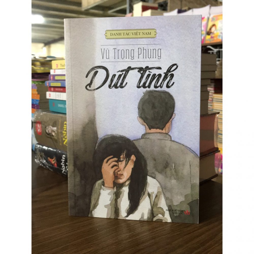 Dứt tình: Xã hội đương thời dưới ngòi bút trào phúng của Vũ Trọng Phụng tieu thuyet dut tinh e1598698940847 - Dứt tình: Xã hội đương thời dưới ngòi bút trào phúng của Vũ Trọng Phụng