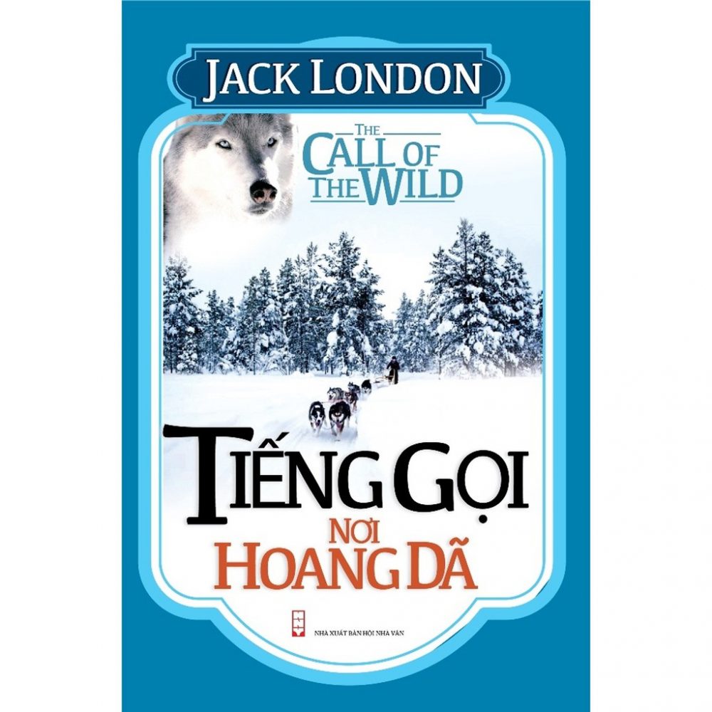 Tiếng gọi nơi hoang dã: Kẻ thống soái nguyên thủy của rừng già hinh anh bia sach tieng goi noi hoang da jack london e1605013828437 - Tiếng gọi nơi hoang dã: Kẻ thống soái nguyên thủy của rừng già