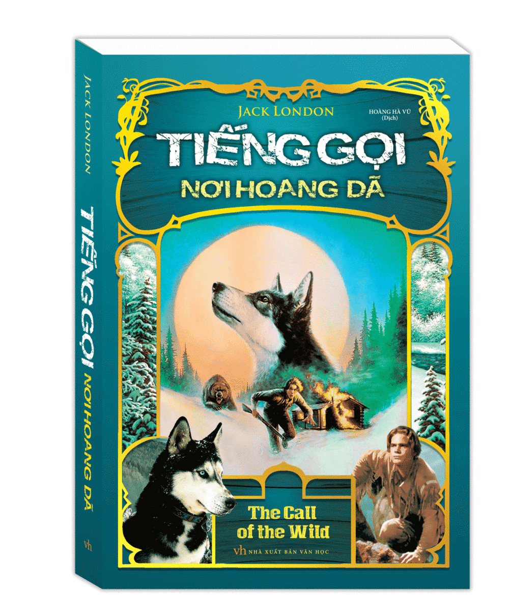 Tiếng gọi nơi hoang dã: Kẻ thống soái nguyên thủy của rừng già tieng goi noi hoang da bia sach e1605775582258 - Tiếng gọi nơi hoang dã: Kẻ thống soái nguyên thủy của rừng già