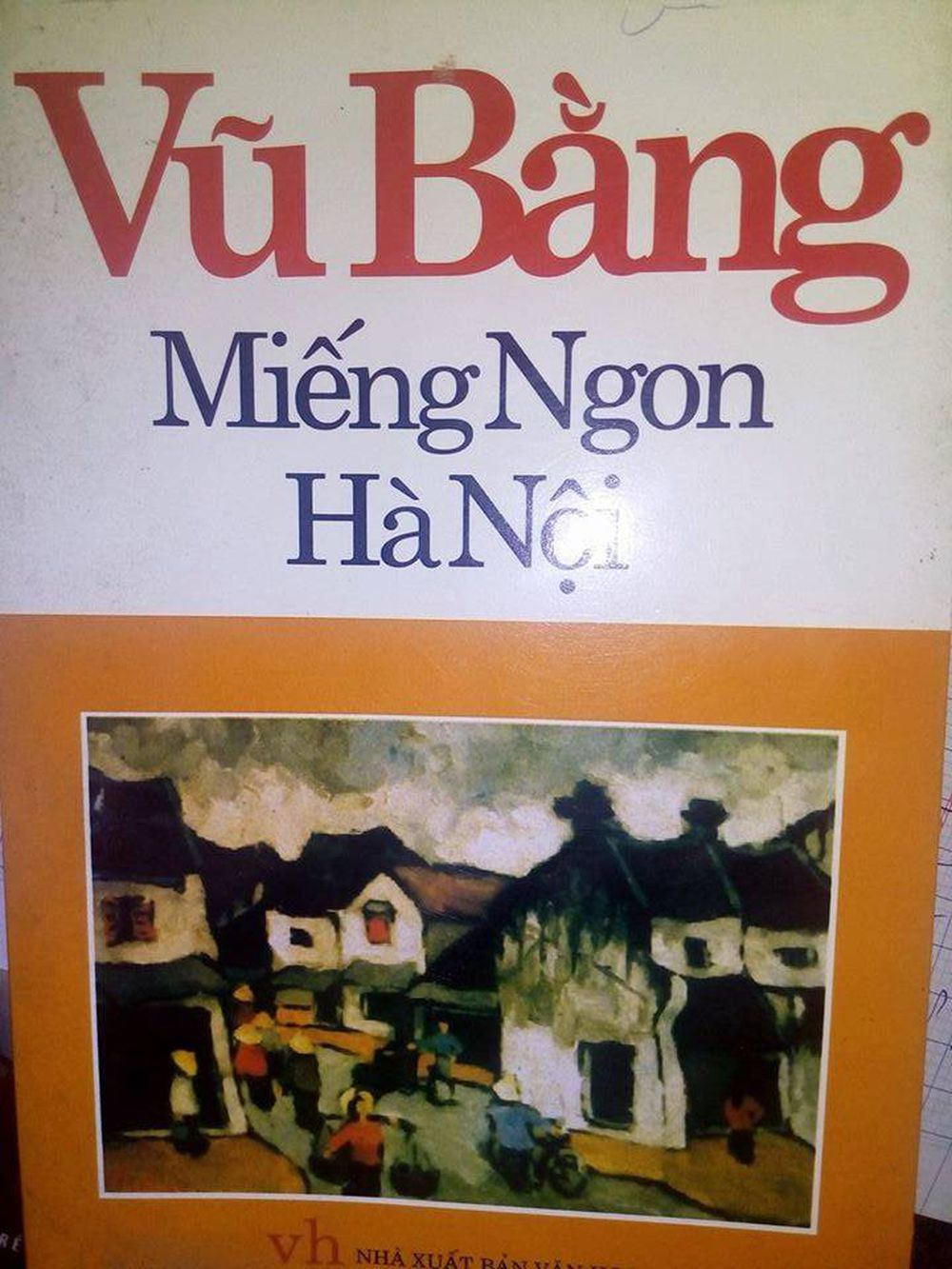 Miếng ngon Hà Nội: Thời kì đã qua không trở lại mieng ngon ha noi mong ve tuoi lai tot dep - Miếng ngon Hà Nội: Thời kì đã qua không trở lại
