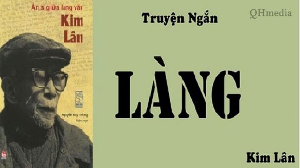 Truyện ngắn Làng tiêu biểu cho phong cách sáng tác của Kim Lân