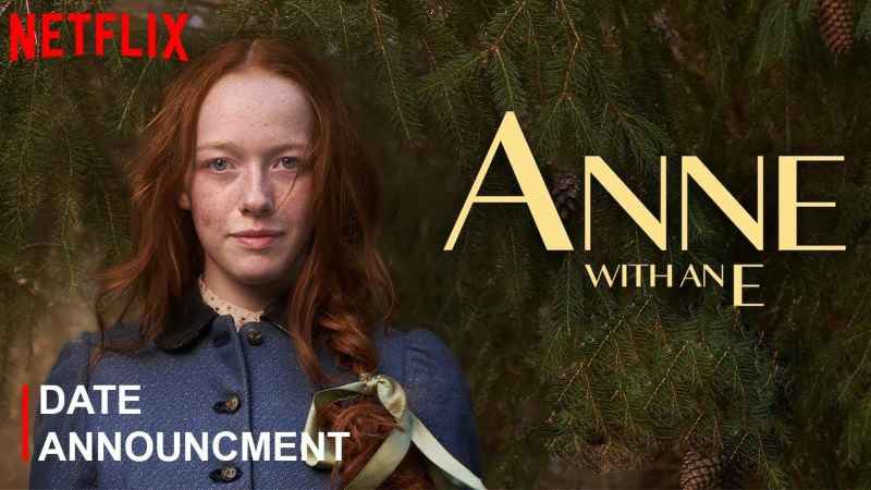 Anne with an E là bộ phim độc quyền do Netflix phát hành