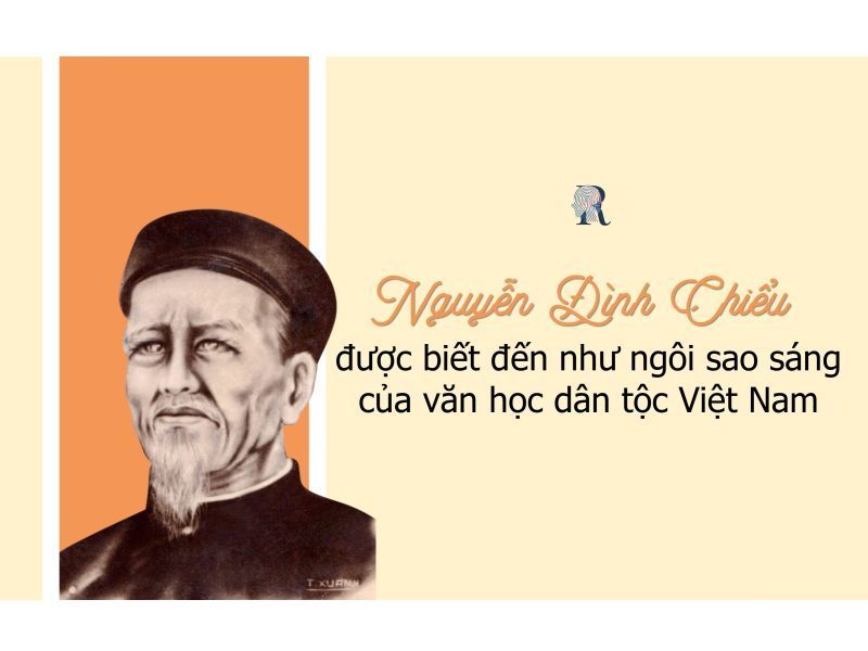 Nguyễn Đình Chiểu được biết đến như ngôi sao toả sáng trên nền văn học Việt Nam