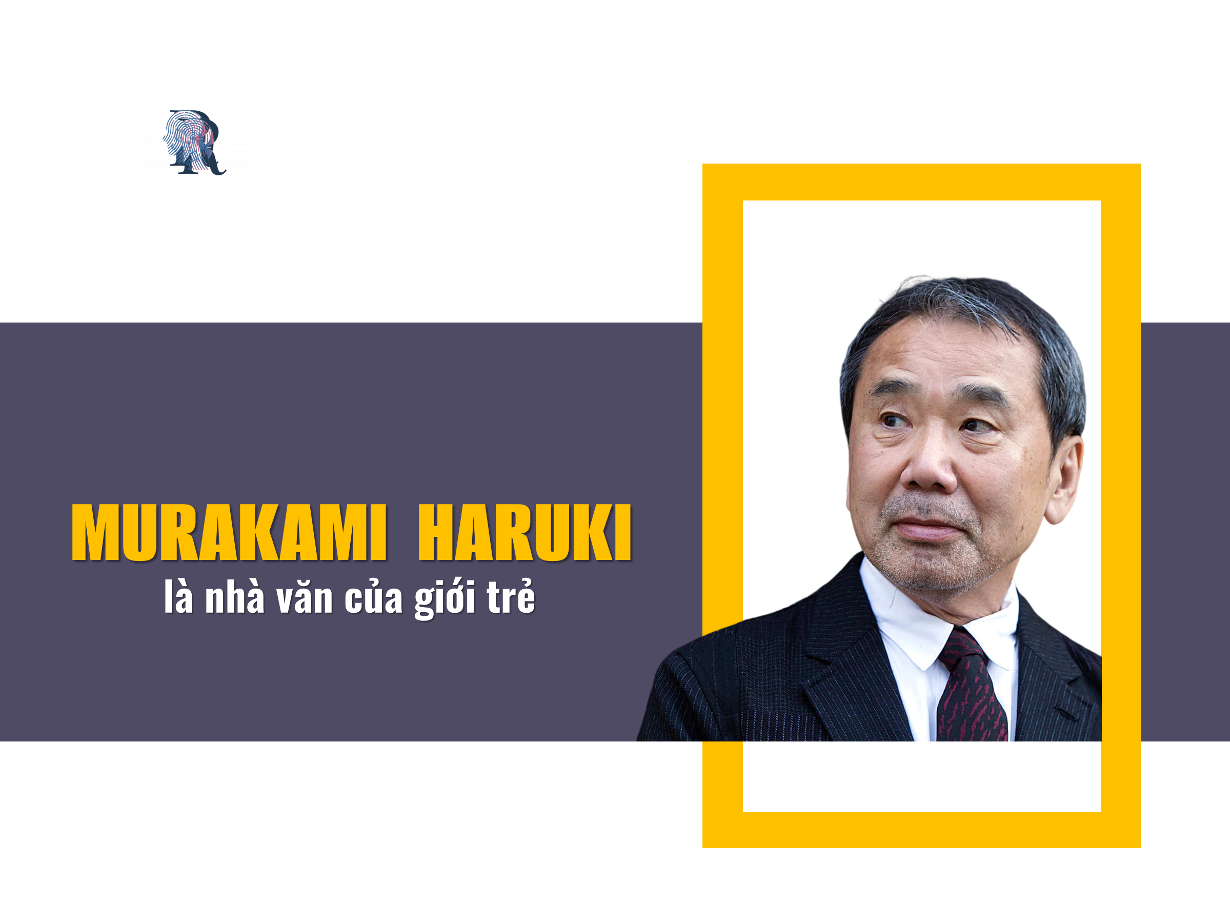 Murakami Haruki là nhà văn của giới trẻ 