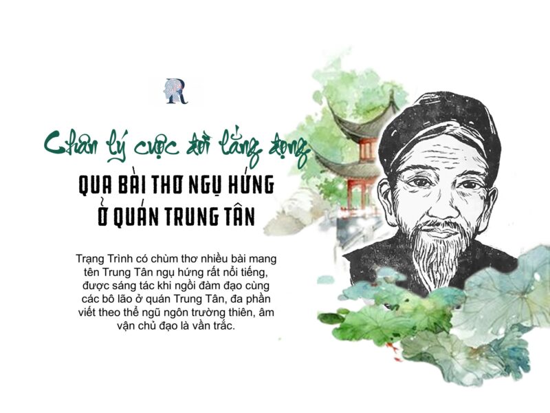 Chân lý cuộc đời lắng đọng qua bài thơ Ngụ hứng ở quán Trung Tân