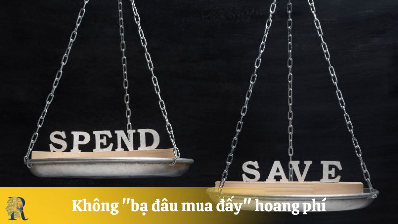 Không "bạ đâu mua đấy" hoang phí