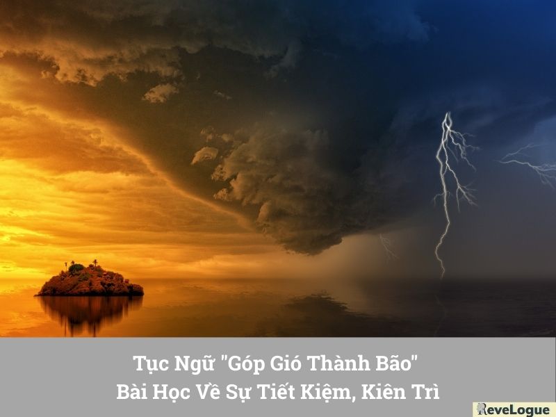 Tục Ngữ "Góp Gió Thành Bão" - Bài Học Về Sự Tiết Kiệm, Kiên Trì