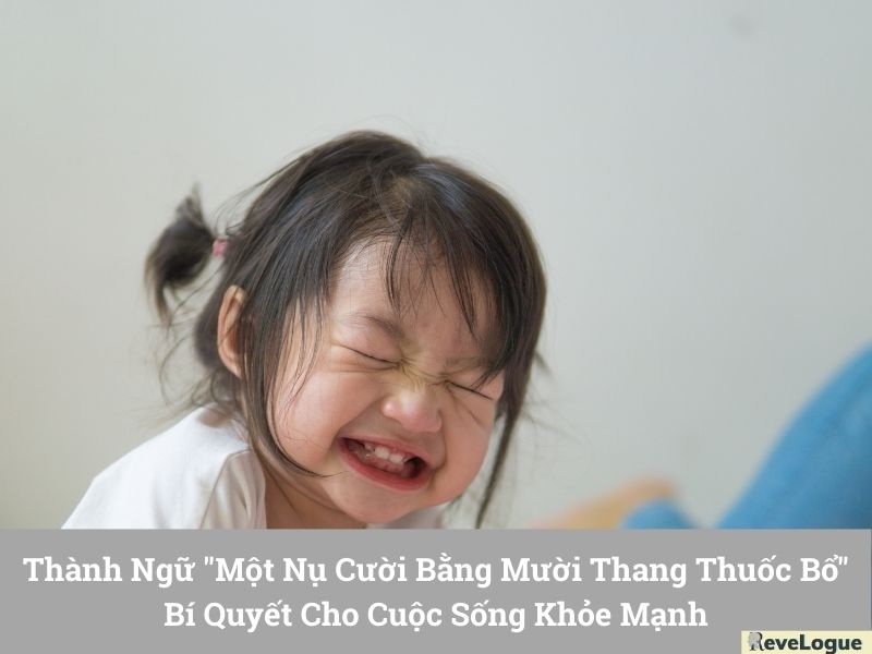Thành Ngữ "Một Nụ Cười Bằng Mười Thang Thuốc Bổ" - Bí Quyết Cho Cuộc Sống Khỏe Mạnh