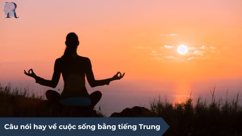 Câu nói hay bằng tiếng Trung giúp bạn có thêm kiến thức mới