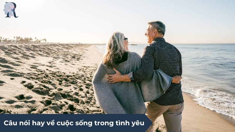Câu nói hay trong tình yêu giúp bạn dễ dàng cảm thông và trân trọng tình yêu của mình