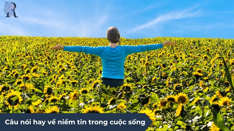 Niềm tin là ngọn hải đăng soi đường cho chúng ta, câu nói hay về niềm tin là động lực cho bạn