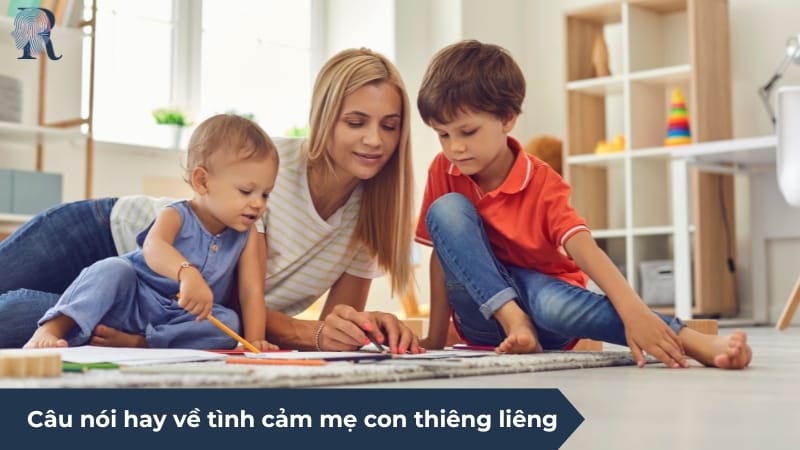 Những câu nói hay về tình cảm mẹ con thiêng liêng