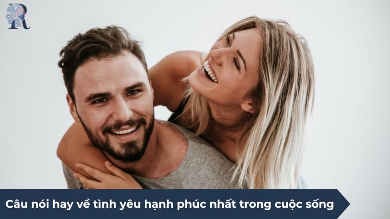 Câu nói hay về tình yêu hạnh phúc nhất trong cuộc sống