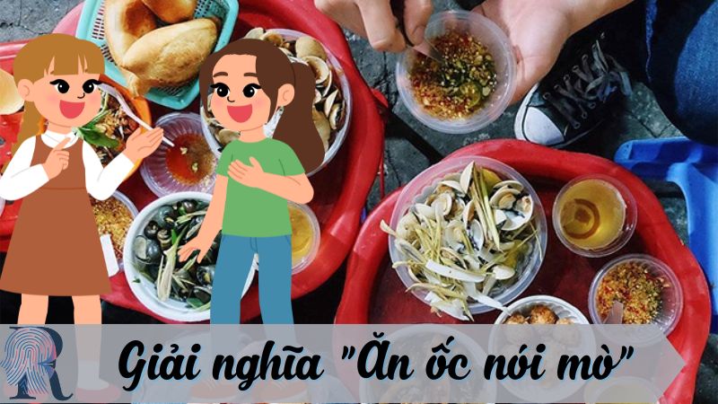 Ý nghĩa thành ngữ "Ăn ốc nói mò" là gì?