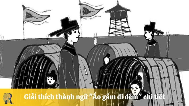 Giải thích thành ngữ "Áo gấm đi đêm" chi tiết