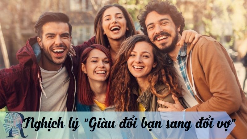 Nghịch lý trong "Giàu đổi bạn sang đổi vợ"