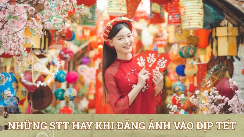 Những stt hay khi đăng ảnh vào dịp Tết hợp nhất