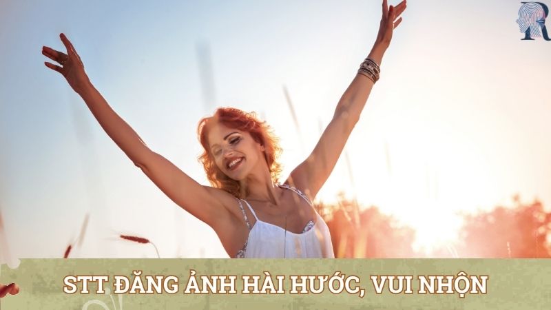 Stt cực chất để đăng ảnh hài hước, vui nhộn