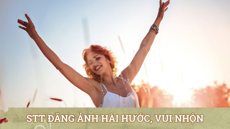 Stt cực chất để đăng ảnh hài hước