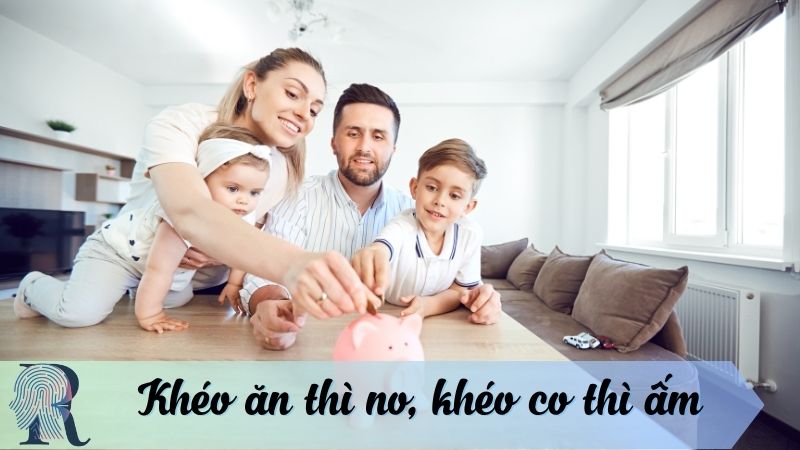 "Khéo Ăn Thì No, Khéo Co Thì Ấm" - Bài Học Về Tiết Kiệm