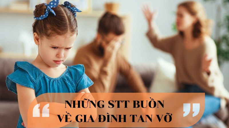 Những stt buồn về gia đình tan vỡ