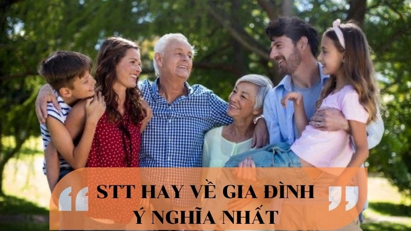 Tổng hợp stt hay về gia đình ý nghĩa nhất