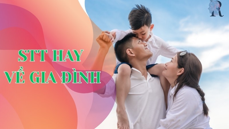 [Tổng Hợp] 99+ Stt Hay Về Gia Đình Hạnh Phúc Ý Nghĩa Nhất