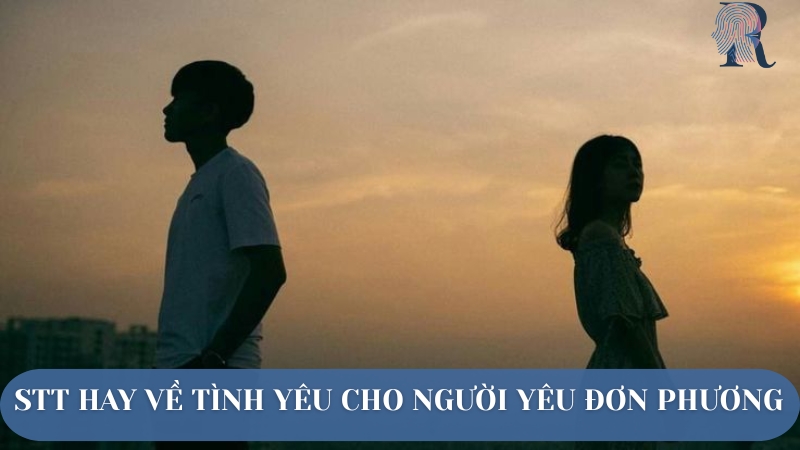 Tất cả stt hay về tình yêu cho người yêu đơn phương
