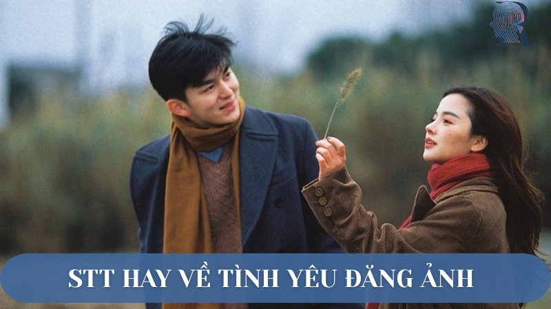 Stt hay về tình yêu đăng ảnh