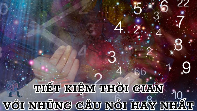 Học cách tiết kiệm thời gian với những câu nói hay nhất