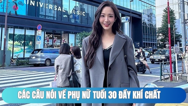 Các câu nói về phụ nữ tuổi 30 đầy khí chất
