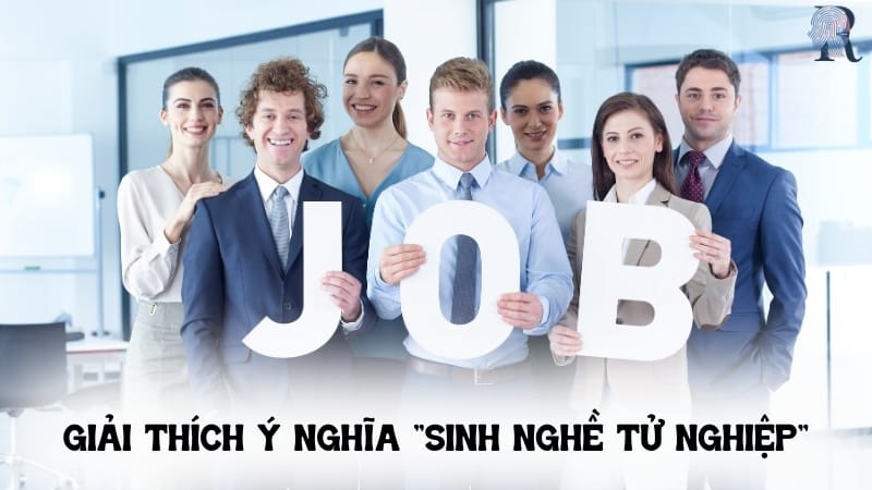 Giải thích ý nghĩa "Sinh nghề tử nghiệp"