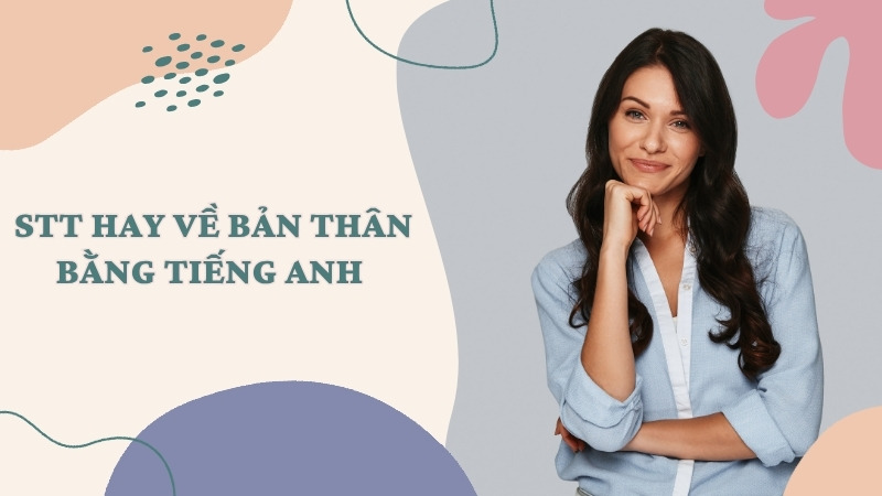 Stt hay về bản thân bằng tiếng Anh