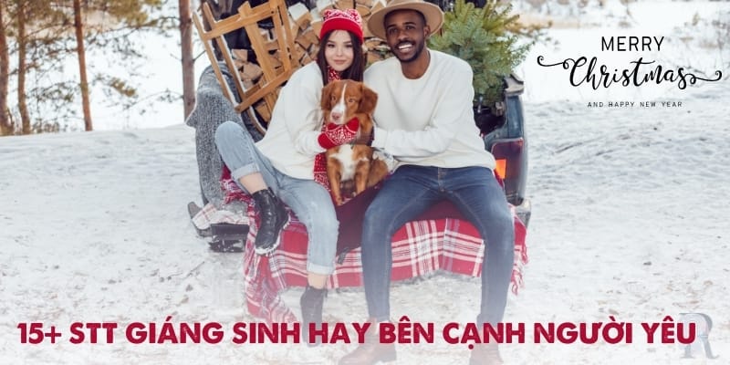 15+ stt giáng sinh hay bên cạnh người yêu
