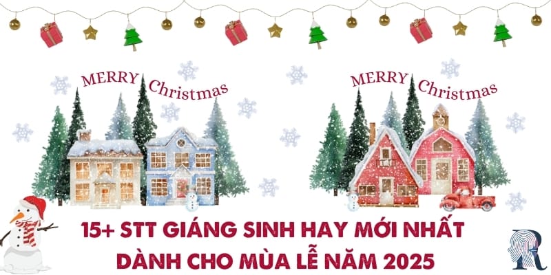 15+ Stt giáng sinh hay mới nhất dành cho mùa lễ năm 2025