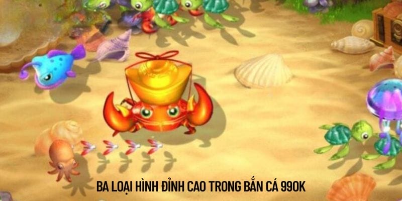 Ba loại hình đỉnh cao trong bắn cá 99OK