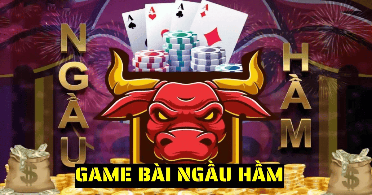 Giới Thiệu Về Bài Ngầu Hầm
