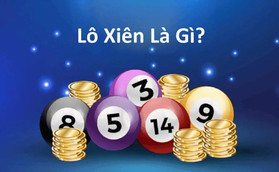 Lô xiên là gì? Lô xiên là gì?