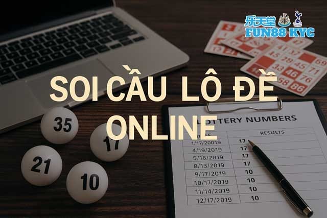 Soi Cầu Lô Đề Online Chuẩn Như Cao Thủ FUN88 KYC – Trúng Lớn Mỗi Ngày