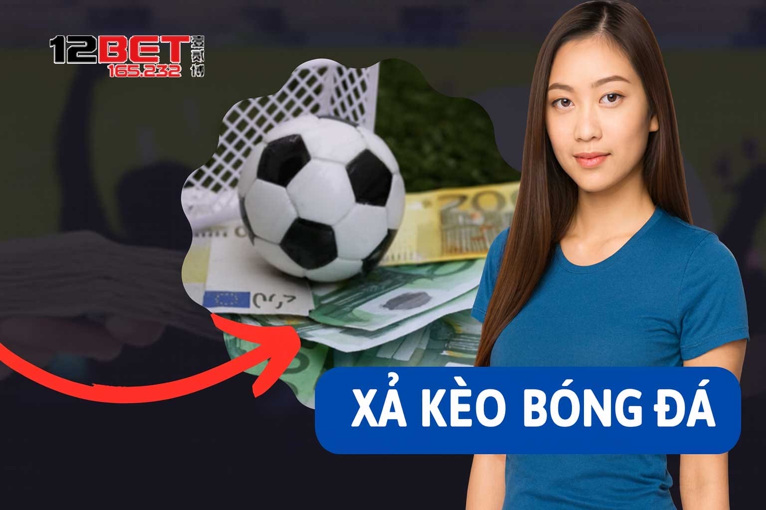Xả Kèo Bóng Đá - 12Bet Bật Mí Các Trường Hợp Nên Xả Để Bảo Vệ Vốn