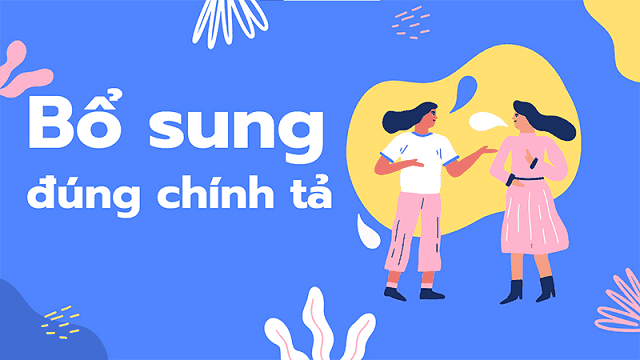 Có nhiều từ đồng nghĩa với bổ sung để linh hoạt thay thế