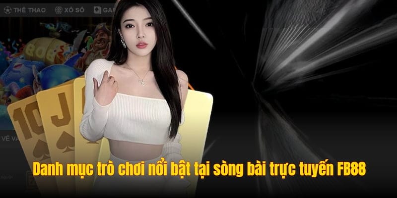Danh mục trò chơi nổi bật tại sòng bài trực tuyến FB88