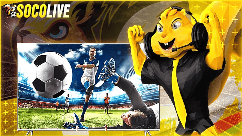 Giới thiệu tổng quan về Socolive chất lượng Giới thiệu tổng quan về Socolive chất lượng