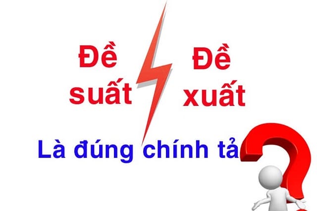 Lý do có sự nhầm lẫn giữ đề xuất và đề suất?