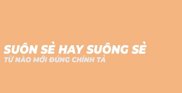 Suông sẻ hay suôn sẻ có ý nghĩa gì?